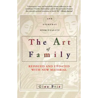The Art of Family: Rituals, Imagination, and Everyday Spirituality