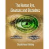The Human Eye, Diseases and Disorders.