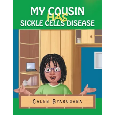 My Cousin Has Sickle Cell Disease
