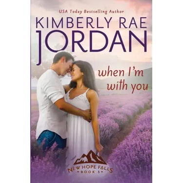 When I'm With You: A Contemporary Christian Romance