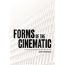 Forms of the Cinematic: Architecture, Science and the Arts