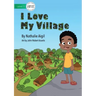 I Love My Village