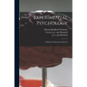 Experimental Psychology: a Manual of Laboratory Practice