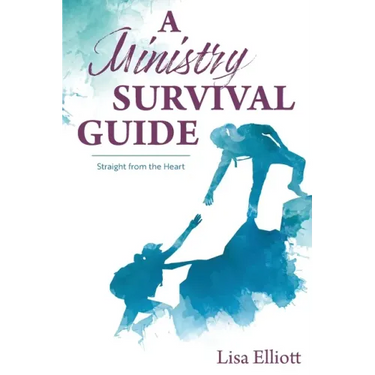 A Ministry Survival Guide: Straight from the Heart