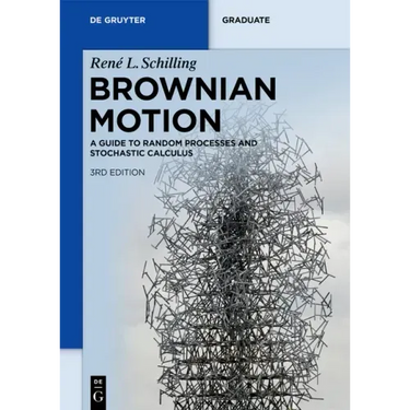 Brownian Motion: A Guide to Random Processes and Stochastic Calculus