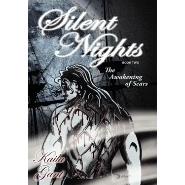 Silent Nights Book Two: The Awakening of Scars