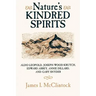 Nature's Kindred Spirits: Aldo Leopold, Joseph Wood Krutch, Edward Abbey, Annie Dillard, and Gary Snyder