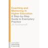 Coaching and Mentoring in Higher Education: A Step-by-Step Guide to Exemplary Practice