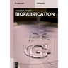 Biofabrication
