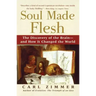 Soul Made Flesh: The Discovery of the Brain--And How It Changed the World