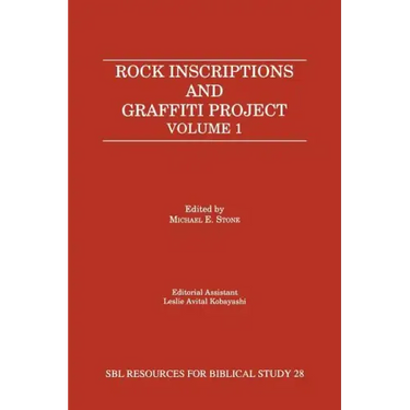 Rock Inscriptions and Graffiti Project: Catalog of Inscriptions, Volume 1: Inscriptions 1-3000