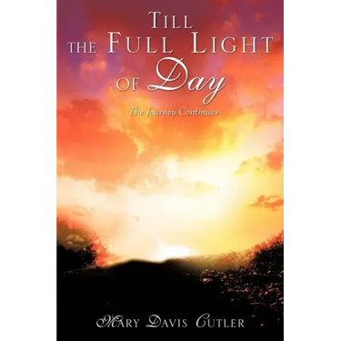 Till the Full Light of Day
