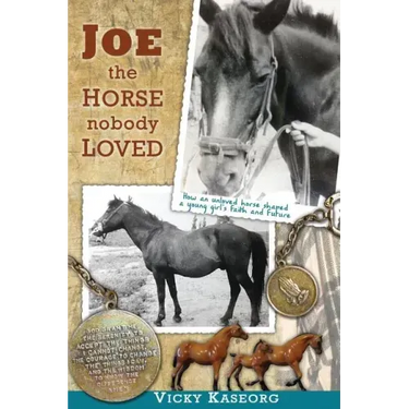 Joe -- the Horse Nobody Loved