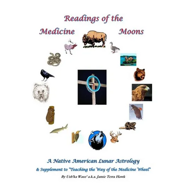 Readings of the Medicine Moons: Native American Lunar Astrology