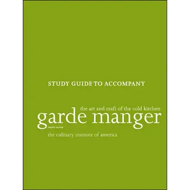 Garde Manger: The Art and Craft of the Cold Kitchen, 4e Study Guide