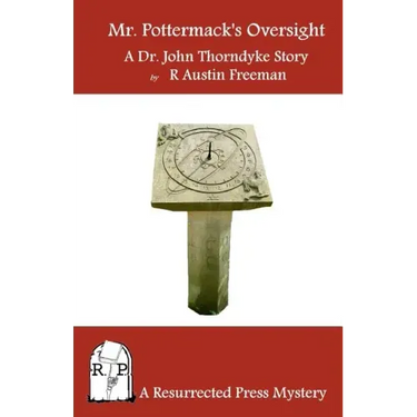 Mr. Pottermack's Oversight: A Dr. John Thorndyke Story