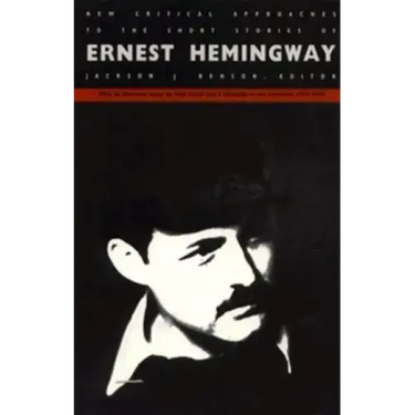 New Critical Approaches to the Short Stories of Ernest Hemingway