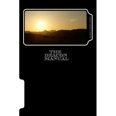 The Deacon Manual: A Guide for Service