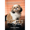 Babette's Pack: A Heartwarming and Inspirational Dog Story of a Spunky Little Shih Tzu with Uncanny Abilities