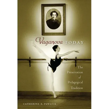Vaganova Today: The Preservation of Pedagogical Tradition