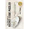 The Little Book of Secret Code Puzzles: Pearls of Wisdom & Encouragement Waiting to Be Discovered