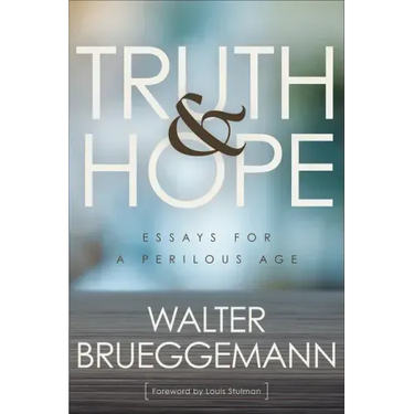 Truth and Hope: Essays for a Perilous Age