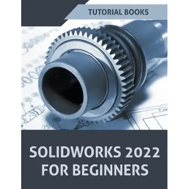 Solidworks 2022 For Beginners