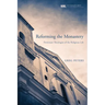 Reforming the Monastery