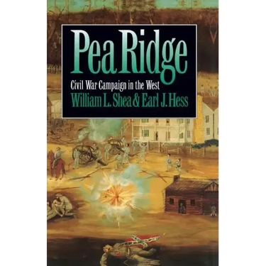 Pea Ridge: Civil War Campaign in the West
