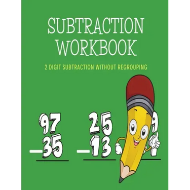 Subtraction Workbook: 2 Digit Subtraction Without Regrouping/8.5x11/ /100 Pages