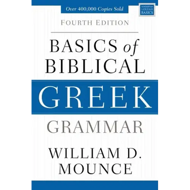 Basics of Biblical Greek Grammar: Fourth Edition