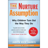 The Nurture Assumption: Why Children Turn Out the Way They Do