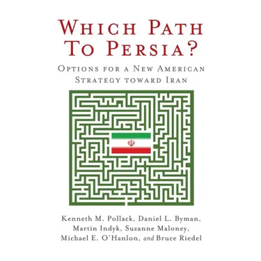 Which Path to Persia?: Options for a New American Strategy toward Iran