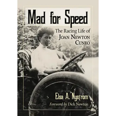 Mad for Speed: The Racing Life of Joan Newton Cuneo