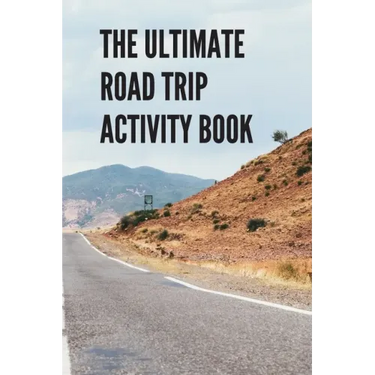 The Ultimate Road Trip Activity Book: 100 Pages of Gaming Fun! Eight different games (including 3D Tic Tac Toe), hours of Light Easy Fun Game play wit