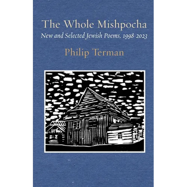 The Whole Mishpocha: New and Selected Jewish Poems, 1998-2023