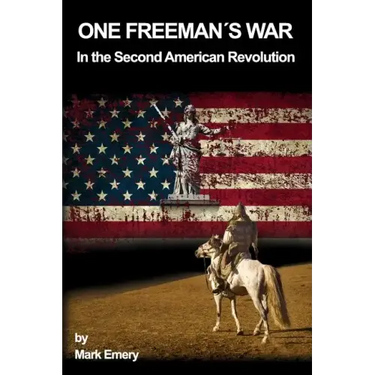 One Freeman's War: In the Second American Revolution