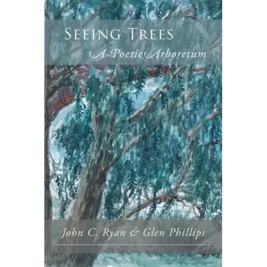 Seeing Trees: A Poetic Arboretum