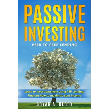 Passive Investing: Peer to Peer Lending