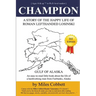 Champion: A Story of the Happy Life of Roman Lefthanded Losinski