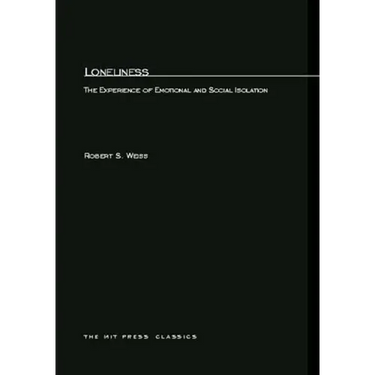 Loneliness: The Experience of Emotional and Social Isolation