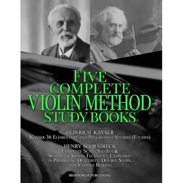 Kayser 36 Elementary and Progressive Studies (Etudes), Schradieck Complete Scale Studies & School of Violin Technics - Exercises: - in Promoting Dexte