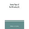 Aramaic papyri of the fifth century B.C.