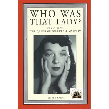 Who Was That Lady?: Craig Rice: The Queen of Screwball Mystery