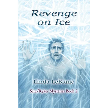 Revenge on Ice: Sara/Ryker Mysteries, Book 2