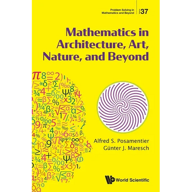 Mathematics in Architecture, Art, Nature, and Beyond