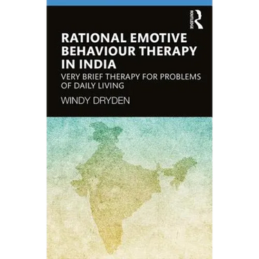 Rational Emotive Behaviour Therapy in India: Very Brief Therapy for Problems of Daily Living