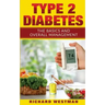 Type 2 Diabetes: The Basics and Overall Management