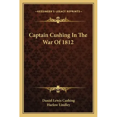 Captain Cushing in the War of 1812