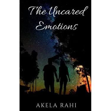 The Uncared Emotions: Pouring Emotions Into Words